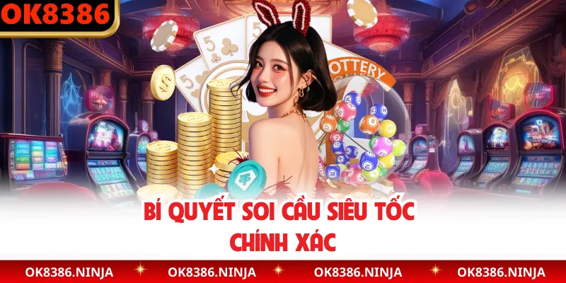 Bí quyết soi cầu siêu tốc chính xác